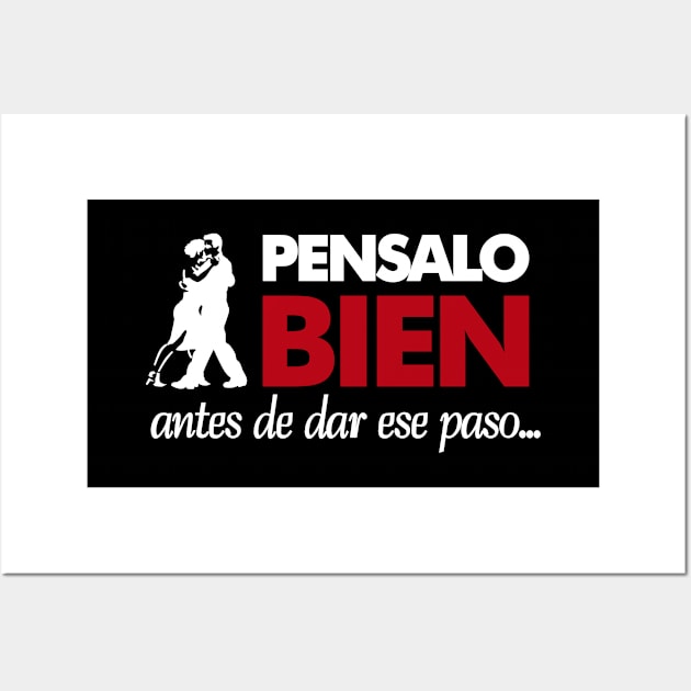 Pensalo bien antes de dar ese paso Wall Art by NMdesign